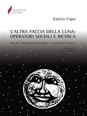 cover image of L'altra faccia della luna. Operatori sociali e ricerca. Per una «professionalizzazione» della ricerca sociale